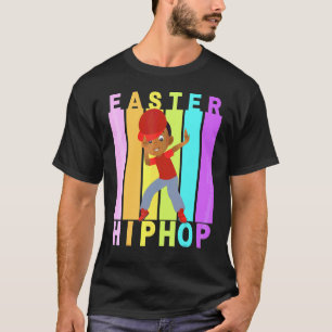 Easter Hip Hop Dance Love Dab Holiday Funny Kids B T-Shirt