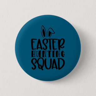 Easter hunting squad t shirt 2 inch round button
