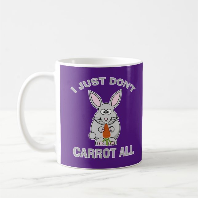 Easter I Just Don't Carrot All Funny Pun Rabbit  Coffee Mug (Left)