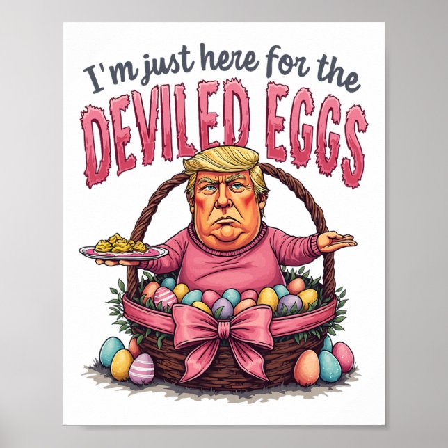 Easter I'm Just Here For The Deviled Eggs Funny Do Poster (Front)