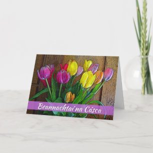Easter Irish Beannachtaí na Cásca with Tulips Card