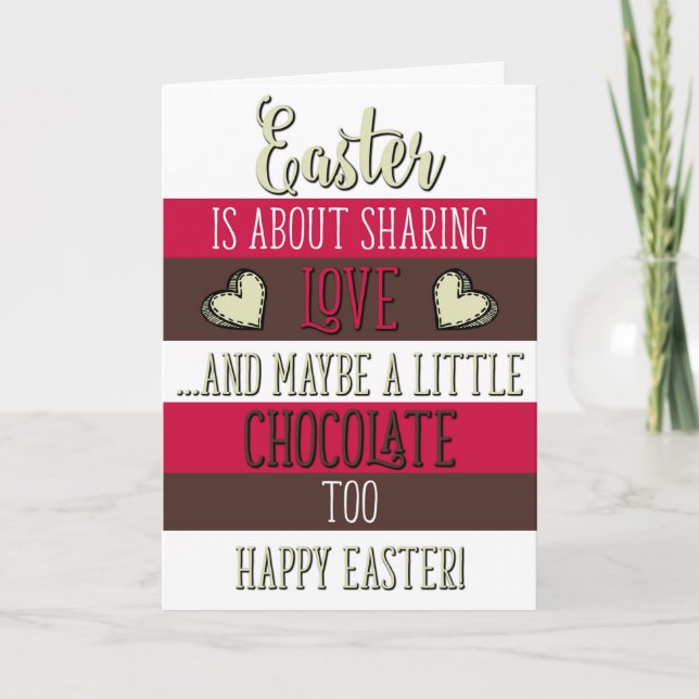 Easter Is About Sharing Love And Chocolate, Easter Card (Front)