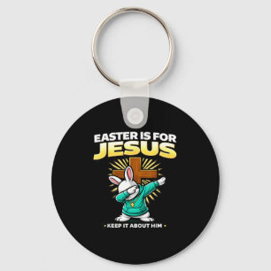 Easter is for jesus keep about funny christian keychain