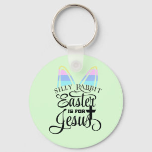 Easter Is for Jesus Keychain