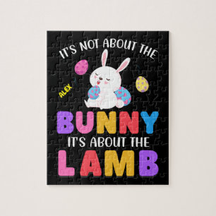 EASTER" IT'S NOT ABOUT THE BUNNY" PERSONALIZED JIG JIGSAW PUZZLE