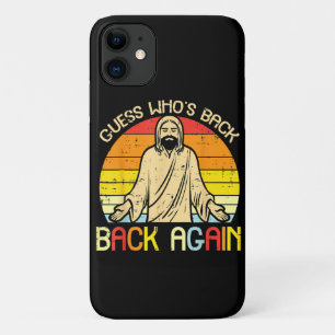 Easter Jesus Guess Whos Back Religious Christian iPhone 11 Case