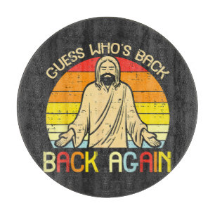Easter Jesus Guess Whos Back Religious Christian Cutting Board