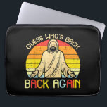 Easter Jesus Guess Whos Back Religious Christian Laptop Sleeve<br><div class="desc">Easter Jesus Guess Whos Back Religious Christian</div>
