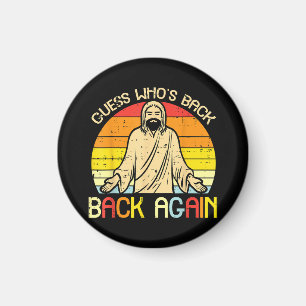 Easter Jesus Guess Whos Back Religious Christian Magnet