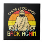 Easter Jesus Guess Whos Back Religious Christian Tile<br><div class="desc">Easter Jesus Guess Whos Back Religious Christian</div>