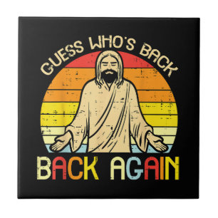 Easter Jesus Guess Whos Back Religious Christian Tile