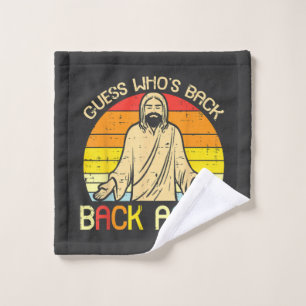 Easter Jesus Guess Whos Back Religious Christian Wash Cloth
