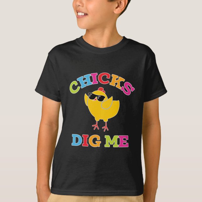 Easter Joke - Chicks Dig Me T-Shirt (Front)