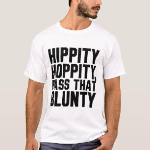 Easter Joke Funny Hippity Hoppity P That Blunty  T-Shirt