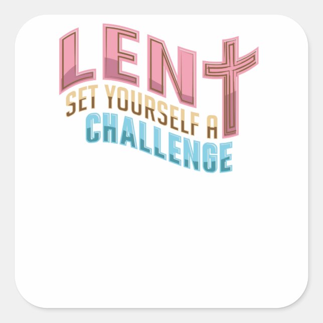 Easter Lent Set Yourself a Challange Square Sticker (Front)