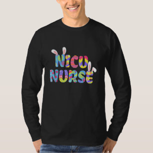 Easter Nicu Nurse Cute Bunny Ears Happy Easter Egg T-Shirt