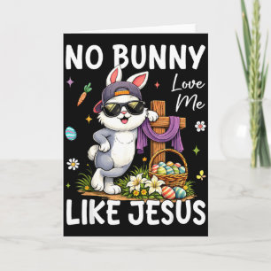 Easter No Bunny Loves Me Like Jesus Christian Kids Card