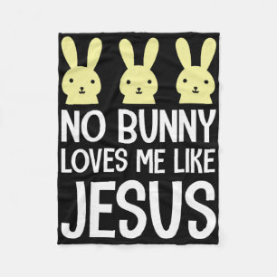 Easter No Bunny Loves Me Like Jesus Christian Kids Fleece Blanket
