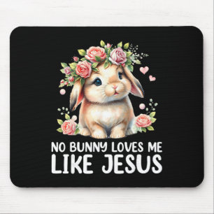 Easter No Bunny Loves Me Like Jesus Christian Kids Mouse Pad
