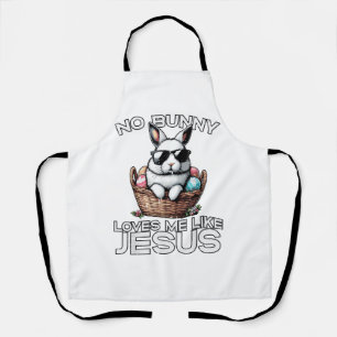 Easter No Bunny Loves Me Like Jesus Christian Men  Apron