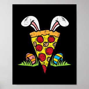 Easter Pizza Slice Bunny Ears Fun Snack Food Lover Poster