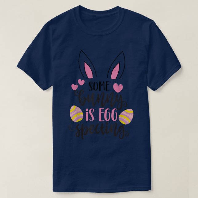 Easter Pregnancy Announcement SomeBunny is EggSpec T-Shirt (Design Front)