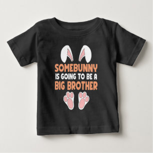 Easter Pregnancy Somebunny To Be Big Brother Baby T-Shirt