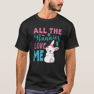 Easter Pyjamas All The Bunnies Love Me Funny Toddl T-Shirt