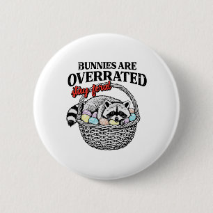 Easter Raccoon Bunnies Overrated Stay Feral Women 2 Inch Round Button