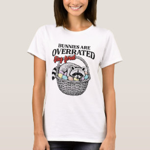 Easter Raccoon Bunnies Overrated Stay Feral Women T-Shirt