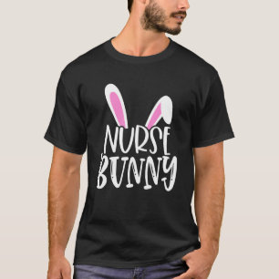 Easter Scrubs Er Nicu Picu Cna L&d Nurse Bunny Eas T-Shirt