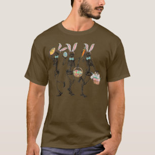 Easter Skeleton Dancing With Bunny & Easter Eggs B T-Shirt