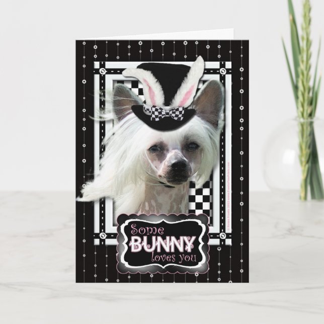 Easter - Some Bunny Loves You - Chinese Crested Holiday Card (Front)