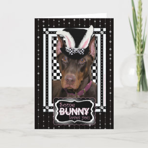 Easter - Some Bunny Loves You - Doberman Holiday Card