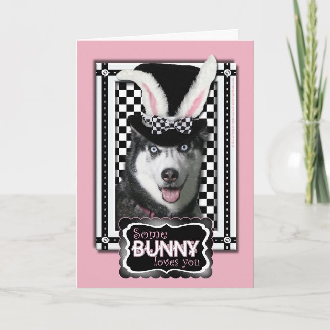 Easter - Some Bunny Loves You - Husky Holiday Card (Front)