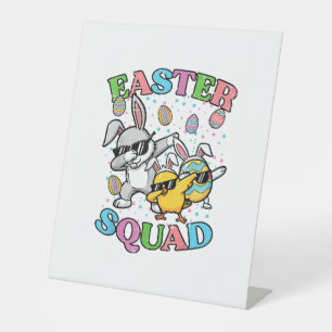 Easter Squad Bunny Egg Chick Dab Crew Matching Men Pedestal Sign