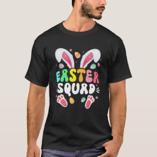 Easter Squad Family Matching Easter Day Bunny Egg  T-Shirt