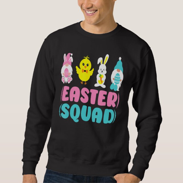 Easter Squad Funny Gnome Bunny Chick Easter Day Ou Sweatshirt (Front)