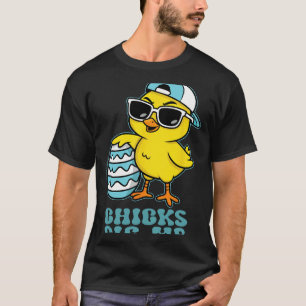 Easter Sunday Chicks Dig Me Funny Chicken Lover Bo T-Shirt