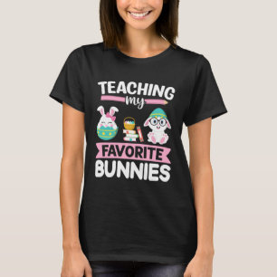 Easter Teacher Bunny Teaching My Favorite Bunnies  T-Shirt