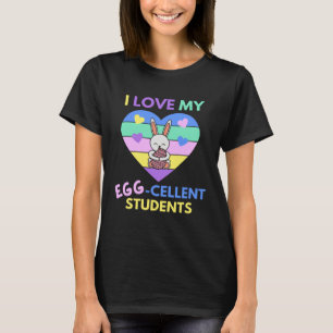 Easter Teacher For School  I Love My Egg Cellent S T-Shirt