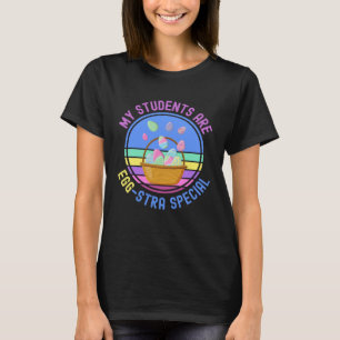 Easter Teacher For School  My Students Are Egg str T-Shirt