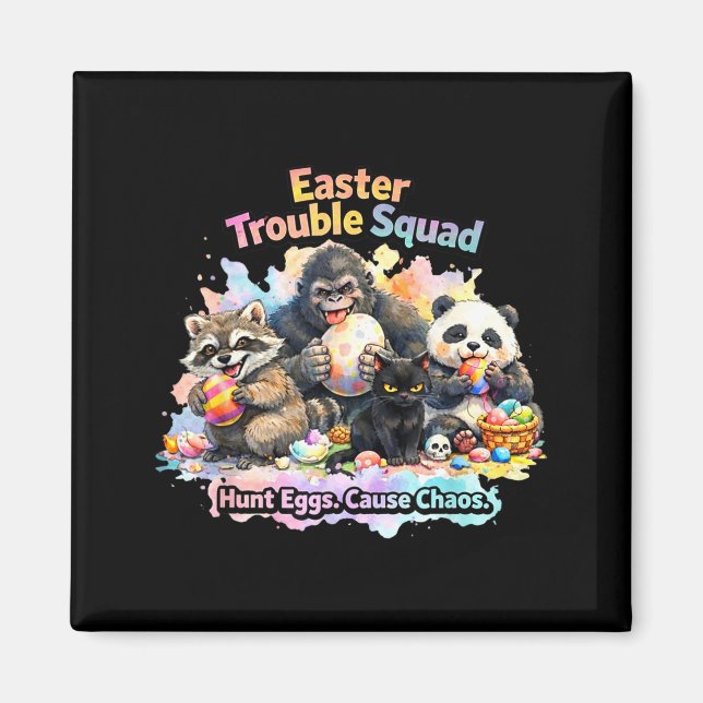 Easter trouble squad funny animal easter egg hunt magnet (Front)