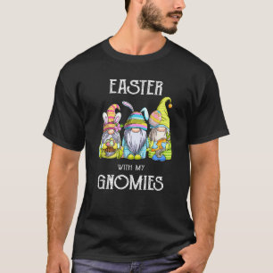 Easter With My Gnomies Cute Bunny Gnomes Easter Eg T-Shirt