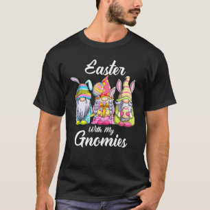 Easter With My Gnomies Cute Bunny Gnomes Easter Eg T-Shirt