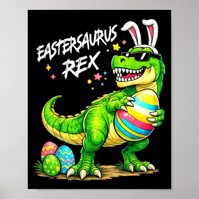 Eastersaurus Rex Funny Dinosaur Easter T Rex Bunny Poster (Front)