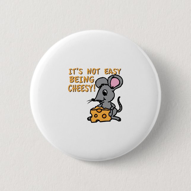 Easy Being Cheesy 2 Inch Round Button (Front)