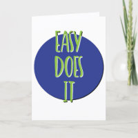Easy Does It Recovery Slogan Anniversary