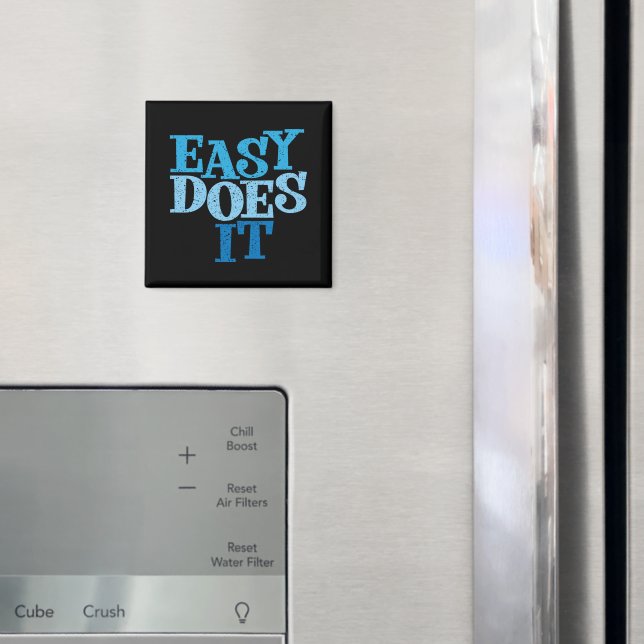 Easy Does It Recovery Slogan Magnet (In Situ (Fridge))