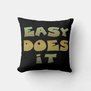 Easy Does It Recovery Slogan Quote Green Gold Text Throw Pillow